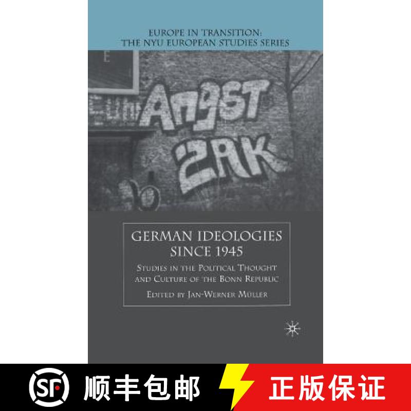 【4周达】German Ideologies Since 1945 : Studies in the Political Thought and Culture of the Bonn Repu... [9781349388172]