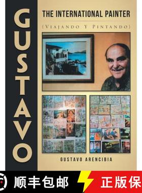 【3-4周达】Gustavo the International Painter: (Viajando y Pintando) [9781506508405]