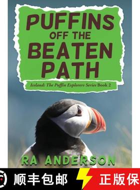 【3-4周达】Puffins Off the Beaten Path: Iceland: The Puffin Explorers Series Book 2 [9781950590087]