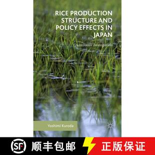 【3-4周达】精装 Rice Production Structure and Policy Effects in Japan: Quantitative Investigations (1... [9781137573148]