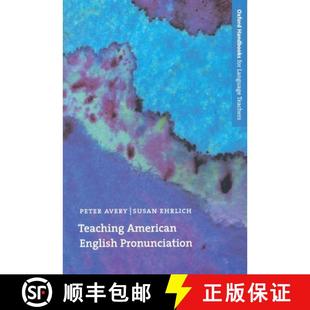 【3-4周达】Teaching American English Pronunciation: A textbook and reference manual on teaching the p... [9780194328159]