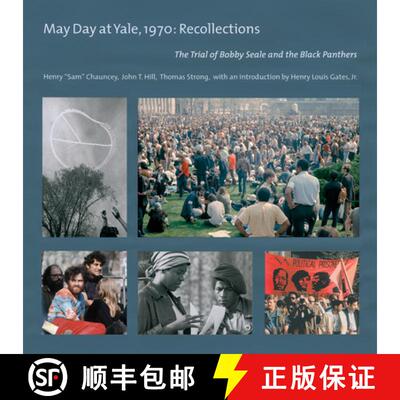 【3-4周达】May Day at Yale,1970: Recollections : The Trial of Bobby Seale and the Black Panthers [9781632260666]