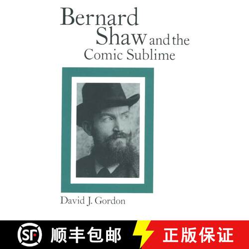 【3-4周达】Bernard Shaw and the Comic Sublime [9781349204731]