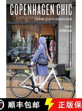 【3-4周达】Copenhagen Chic : A Locational History of Copenhagen Fashion [9781789388664]