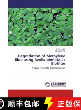 预订 Degradation of Methylene Blue using Azolla pinnata as Biofilter [9786200783868]