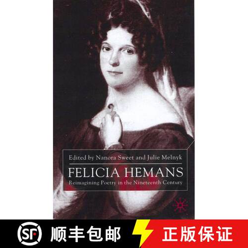 【3-4周达】精装 Felicia Hemans: Reimagining Poetry in the Nineteenth Century [9780333801093]