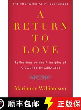 现货 发现真爱 A Return to Love: Reflections on the Principles of a Course in Miracles [9780060927486]
