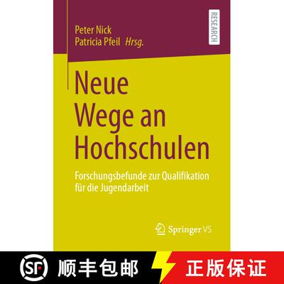 【3-4周达】Neue Wege an Hochschulen : Forschungsbefunde zur Qualifikation für die Jugendarbeit (1. A... [9783658334512]