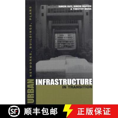 【3-4周达】Urban Infrastructure in Transition: Networks, Buildings and Plans [9781853836893]