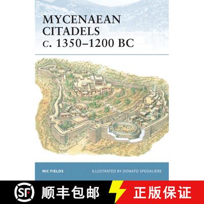 【3-4周达】Mycenaean Citadels c. 1350–1200 BC [9781841767628]