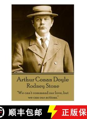 预订 Arthur Conan Doyle - Rodney Stone: We can't command our love, but we can our actions. [9781783943548]