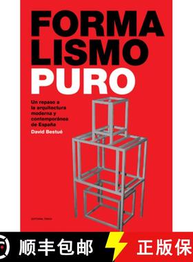 预订 Formalismo Puro - Un Repaso a la Arquitectura Moderna y Contempomoderna de Espana [9788493923105]