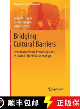【3-4周达】Bridging Cultural Barriers : How to Overcome Preconceptions in Cross-Cultural Relationships [9783030171292]
