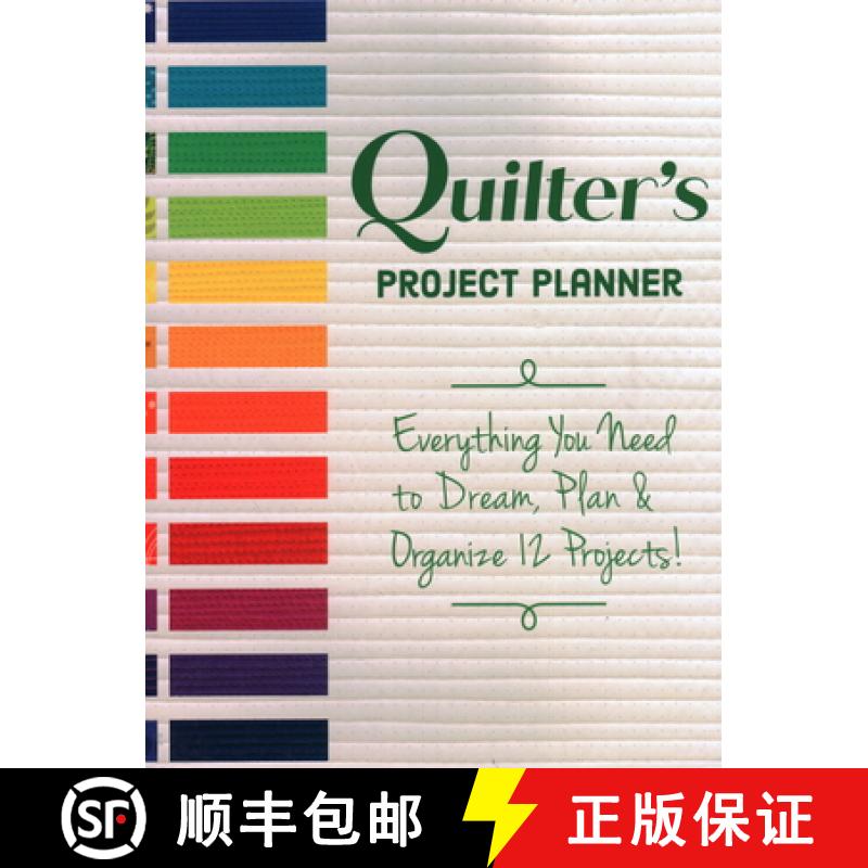 【2-3周达】Quilter's Project Planner: Everything You Need to Dream, Plan & Organize 12 Projects! [9781617459009]