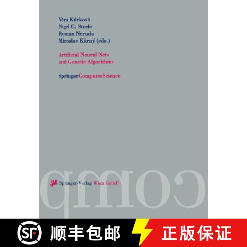 【3-4周达】Artificial Neural Nets and Genetic Algorithms: Proceedings of the International Conference... [9783211836514]