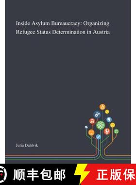 【3-4周达】Inside Asylum Bureaucracy: Organizing Refugee Status Determination in Austria [9781013269561]