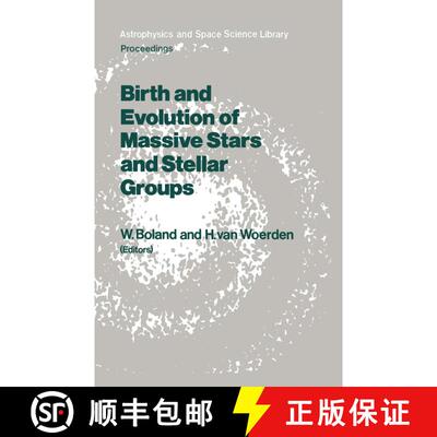 【3-4周达】Birth and Evolution of Massive Stars and Stellar Groups : Proceedings of a Symposium held ... [9789401089197]