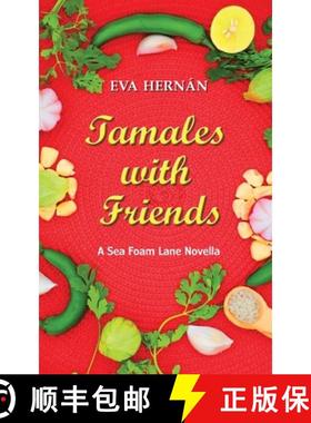 【3-4周达】Tamales with Friends: A Christmas Celebration Of The Ladies Of Sea Foam Lane [9781952004162]