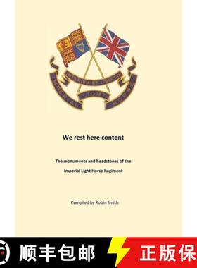 【3-4周达】We Rest Here Content: The monuments and headstones of the Imperial Light Horse [9781915660497]