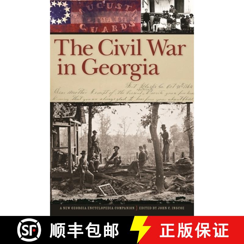 【2-3周达】The Civil War in Georgia: A New Georgia Encyclopedia Companion [9780820341385]