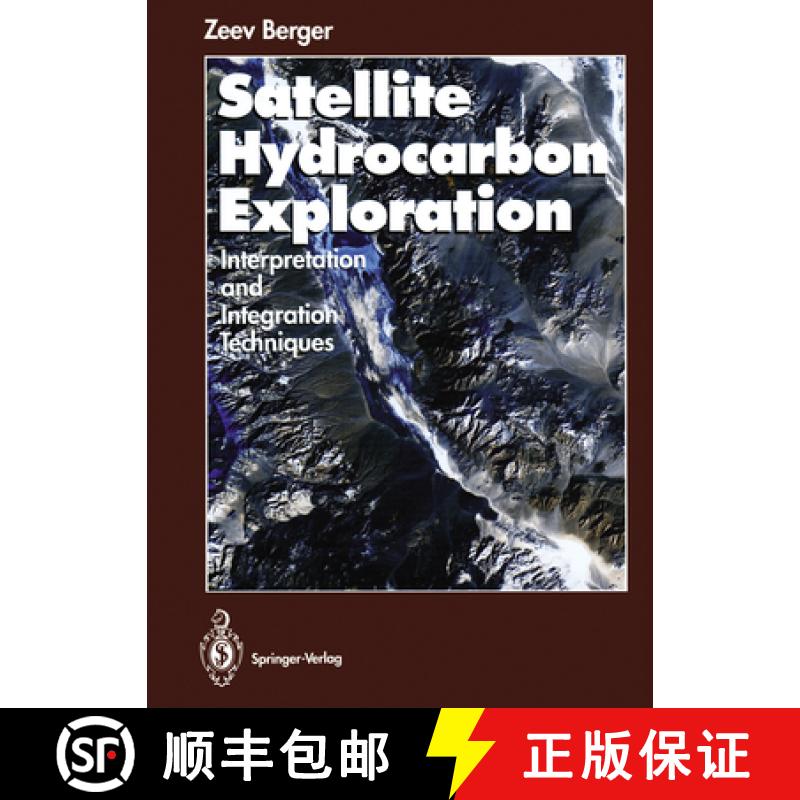 【3-4周达】Satellite Hydrocarbon Exploration: Interpretation and Integration Techniques [9783642785894]