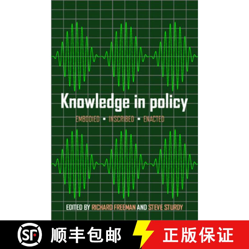 【2-3周达】Knowledge in Policy: Embodied, Inscribed, Enacted [9781447309987]