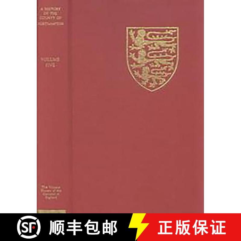 【3-4周达】The Victoria History of the County of Northampton: V. the Hundred of Cleley [9781904356028]