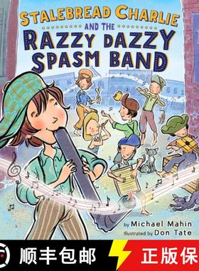 【3-4周达】Stalebread Charlie and the Razzy Dazzy Spasm Band [9780547942018]