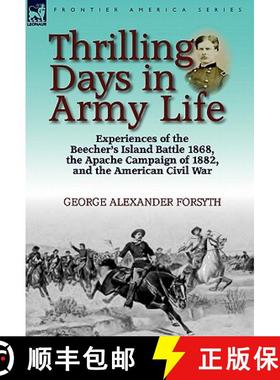 【3-4周达】Thrilling Days in Army Life: Experiences of the Beecher's Island Battle 1868, the Apache C... [9780857065018]