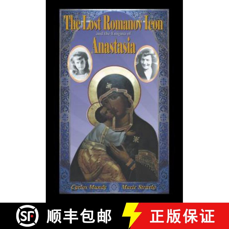 预订 The Lost Romanov Icon and the Enigma of Anastasia [9780857282019]