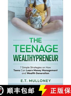 预订 The Teenage Wealthypreneur: 7 Simple Strategies on How Teens Can Learn Money Management and Weal... [9781962000000]