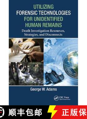 【3-4周达】Utilizing Forensic Technologies for Unidentified Human Remains: Death Investigation Resour... [9780367778880]