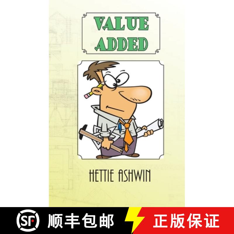 【3-4周达】Value Added: The riotous flim-flam & falderol of building a house in 1910 U.S.A. [9782491490287]