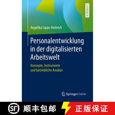 【3-4周达】Personalentwicklung in der digitalisierten Arbeitswelt : Konzepte, Instrumente und betrieb... [9783658254568]