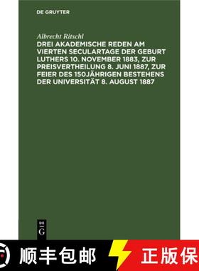 预订 Drei akademische Reden am vierten Seculartage der Geburt Luthers 10. November 1883, zur Preisver... [9783112464199]