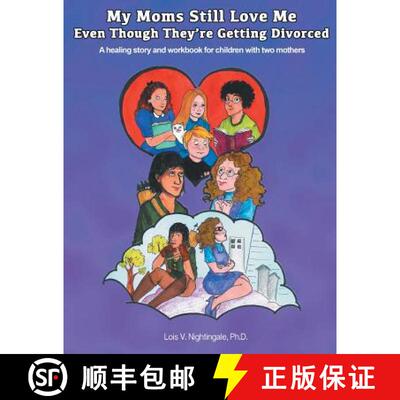 【3-4周达】My Moms Still Love Me Even Though They're Getting Divorced: A healing story and workbook f... [9781889755045]