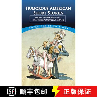预订 Humorous American Short Stories: Selections from Mark Twain, O. Henry, James Thurber, Kurt Vonne... [9780486499888]