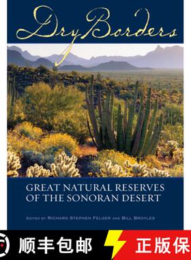 预订 Dry Borders – Great Natural Reserves of the Sonoran Desert [9780874808186]