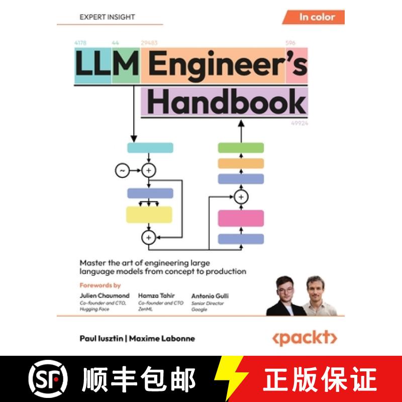 预订 LLM Engineer's Handbook: Master the art of engineering large language models from concept to pro... [9781836200079]