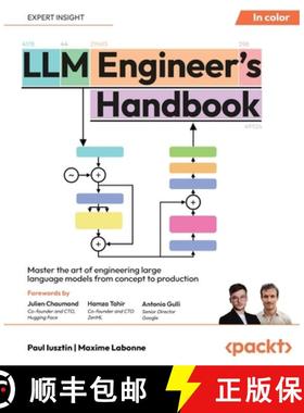 预订 LLM Engineer's Handbook: Master the art of engineering large language models from concept to pro... [9781836200079]