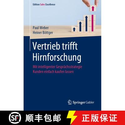 【3-4周达】Vertrieb trifft Hirnforschung: Mit intelligenter Gesprächsstrategie Kunden einfach kaufen... [9783658342401]