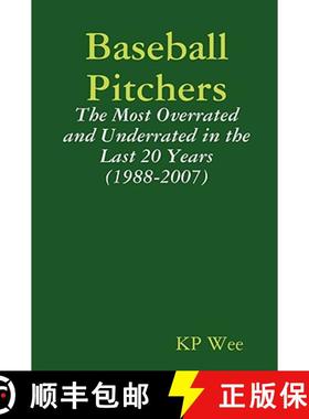【3-4周达】Baseball Pitchers: The Most Overrated and Underrated in the Last 20 Years (1988-2007) [9781435719941]