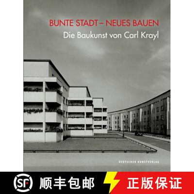 【3-4周达】精装 Bunte Stadt - Neues Bauen: Die Baukunst Von Carl Krayl [9783422073920]