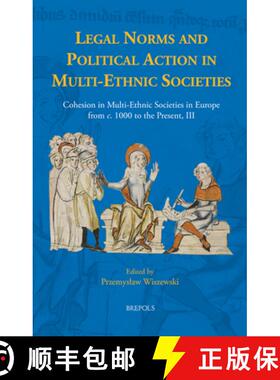 【3-4周达】Legal Norms and Political Action in Multi-Ethnic Societies : Cohesion in Multi-Ethnic Soci... [9782503602301]