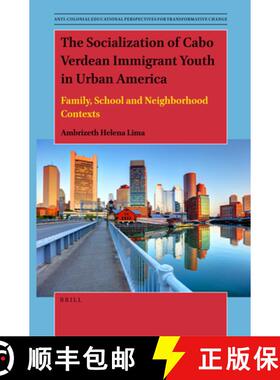 预订 The Socialization of Cabo Verdean Immigrant Youth in Urban America: Family, School and Neighborh... [9789004466593]