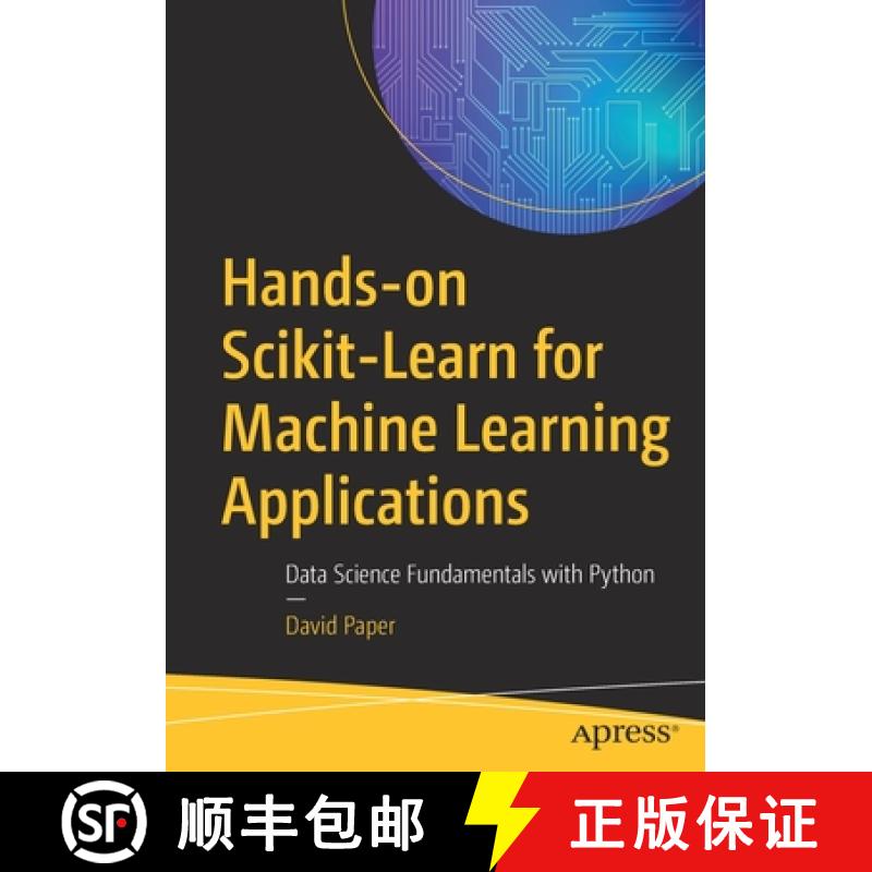 【3-4周达】Hands-on Scikit-Learn for Machine Learning Applications : Data Science Fundamentals with P... [9781484253724]