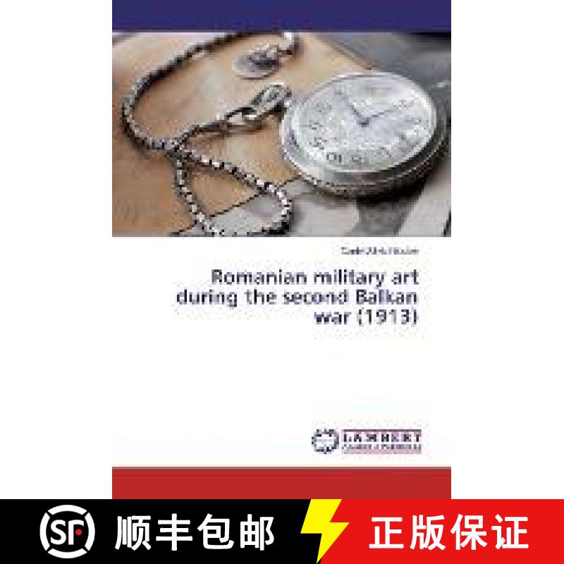 预订 Romanian military art during the second Balkan war (1913) [9783330079861]