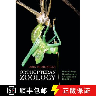 【3-4周达】Orthopteran Zoology: How to Keep Grasshoppers, Crickets, and Katydids [9781616465162]