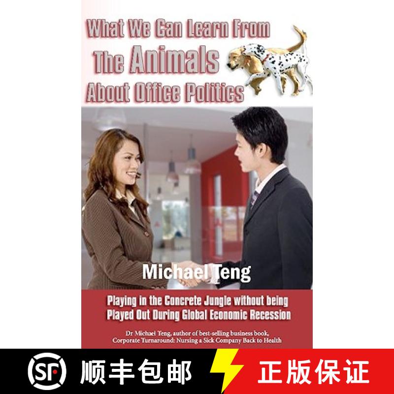 【3-4周达】What We Can Learn From The Animals About Office Politics: Playing In The Concrete Jungle W... [9789810819408]