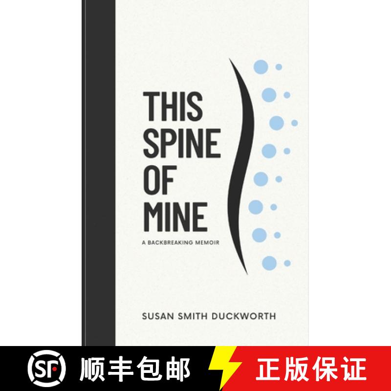【2-3周达】This Spine of Mine: A Backbreaking Memoir [9798992188400]